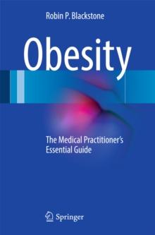 Obesity : The Medical Practitioner's Essential Guide