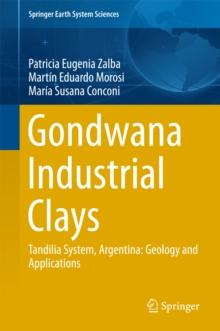 Gondwana Industrial Clays : Tandilia System, Argentina-Geology and Applications