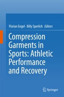 Compression Garments in Sports: Athletic Performance and Recovery