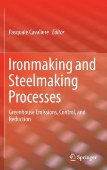 Ironmaking and Steelmaking Processes : Greenhouse Emissions, Control, and Reduction