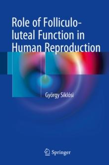 Role of Folliculo-luteal Function in Human Reproduction