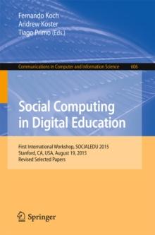 Social Computing in Digital Education : First International Workshop, SOCIALEDU 2015, Stanford, CA, USA, August 19, 2015, Revised Selected Papers