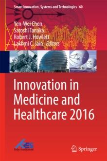 Innovation in Medicine and Healthcare 2016