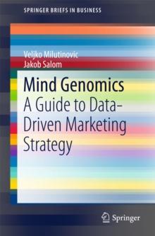 Mind Genomics : A Guide to Data-Driven Marketing Strategy