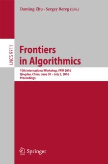 Frontiers in Algorithmics : 10th International Workshop, FAW 2016, Qingdao, China, June 30- July 2, 2016, Proceedings