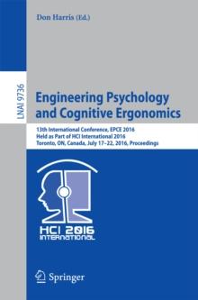 Engineering Psychology and Cognitive Ergonomics : 13th International Conference, EPCE 2016, Held as Part of HCI International 2016, Toronto, ON, Canada, July 17-22, 2016, Proceedings