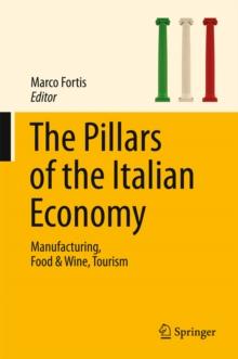 The Pillars of the Italian Economy : Manufacturing, Food & Wine, Tourism