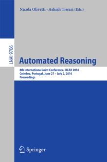 Automated Reasoning : 8th International Joint Conference, IJCAR 2016, Coimbra, Portugal, June 27 - July 2, 2016, Proceedings