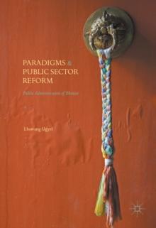 Paradigms and Public Sector Reform : Public Administration of Bhutan