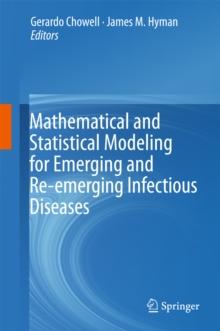 Mathematical and Statistical Modeling for Emerging and Re-emerging Infectious Diseases