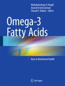 Omega-3 Fatty Acids : Keys to Nutritional Health