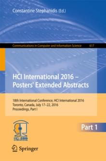 HCI International 2016 - Posters' Extended Abstracts : 18th International Conference, HCI International 2016, Toronto, Canada, July 17-22, 2016, Proceedings, Part I