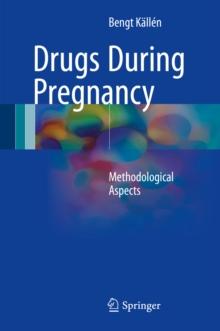 Drugs During Pregnancy : Methodological Aspects