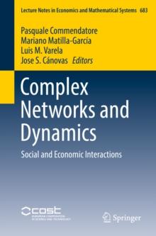 Complex Networks and Dynamics : Social and Economic Interactions