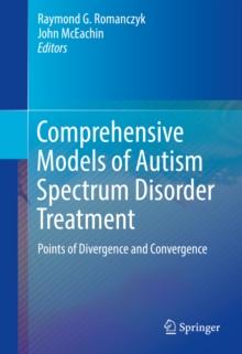 Comprehensive Models of Autism Spectrum Disorder Treatment : Points of Divergence and Convergence