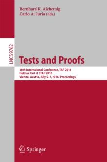 Tests and Proofs : 10th International Conference, TAP 2016, Held as Part of STAF 2016, Vienna, Austria, July 5-7, 2016, Proceedings