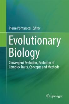 Evolutionary Biology : Convergent Evolution, Evolution of Complex Traits, Concepts and Methods