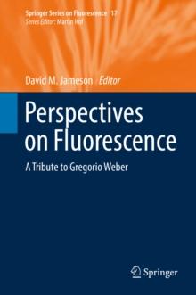 Perspectives on Fluorescence : A Tribute to Gregorio Weber