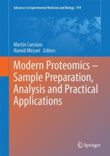 Modern Proteomics - Sample Preparation, Analysis and Practical Applications