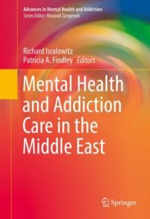 Mental Health and Addiction Care in the Middle East