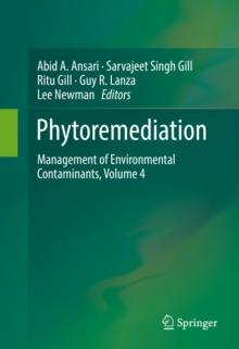 Phytoremediation : Management of Environmental Contaminants, Volume 4