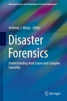 Disaster Forensics : Understanding Root Cause and Complex Causality