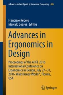 Advances in Ergonomics in Design : Proceedings of the AHFE 2016 International Conference on Ergonomics in Design, July 27-31, 2016, Walt Disney World(R), Florida, USA