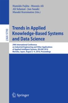 Trends in Applied Knowledge-Based Systems and Data Science : 29th International Conference on Industrial Engineering and Other Applications of Applied Intelligent Systems, IEA/AIE 2016, Morioka, Japan