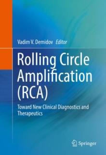 Rolling Circle Amplification (RCA) : Toward New Clinical Diagnostics and Therapeutics