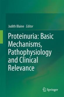 Proteinuria: Basic Mechanisms, Pathophysiology and Clinical Relevance