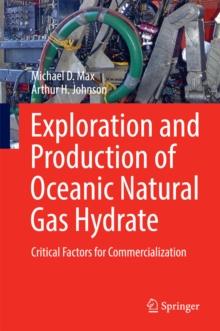 Exploration and Production of Oceanic Natural Gas Hydrate : Critical Factors for Commercialization