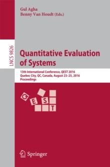 Quantitative Evaluation of Systems : 13th International Conference, QEST 2016, Quebec City, QC, Canada, August 23-25, 2016, Proceedings