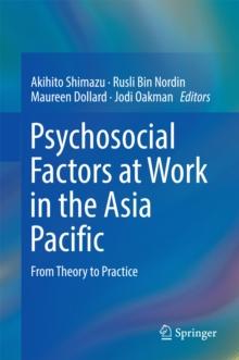 Psychosocial Factors at Work in the Asia Pacific : From Theory to Practice