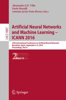 Artificial Neural Networks and Machine Learning - ICANN 2016 : 25th International Conference on Artificial Neural Networks, Barcelona, Spain, September 6-9, 2016, Proceedings, Part II