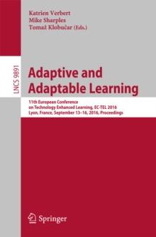 Adaptive and Adaptable Learning : 11th European Conference on Technology Enhanced Learning, EC-TEL 2016, Lyon, France, September 13-16, 2016, Proceedings