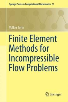 Finite Element Methods for Incompressible Flow Problems