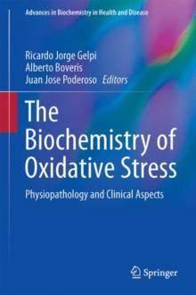 Biochemistry of Oxidative Stress : Physiopathology and Clinical Aspects