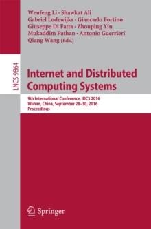 Internet and Distributed Computing Systems : 9th International Conference, IDCS 2016, Wuhan, China, September 28-30, 2016, Proceedings