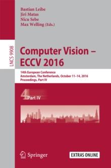 Computer Vision - ECCV 2016 : 14th European Conference, Amsterdam, The Netherlands, October 11-14, 2016, Proceedings, Part IV