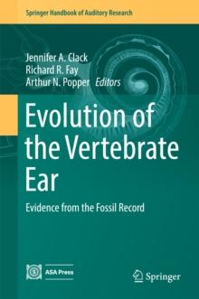 Evolution of the Vertebrate Ear : Evidence from the Fossil Record