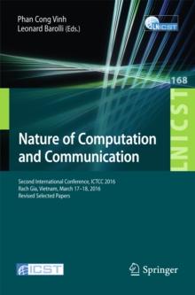 Nature of Computation and Communication : Second International Conference, ICTCC 2016, Rach Gia, Vietnam, March 17-18, 2016, Revised Selected Papers