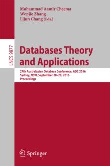 Databases Theory and Applications : 27th Australasian Database Conference, ADC 2016, Sydney, NSW, September 28-29, 2016, Proceedings