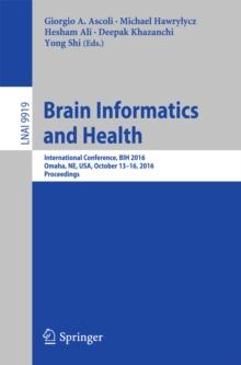 Brain Informatics and Health : International Conference, BIH 2016, Omaha, NE, USA, October 13-16, 2016 Proceedings