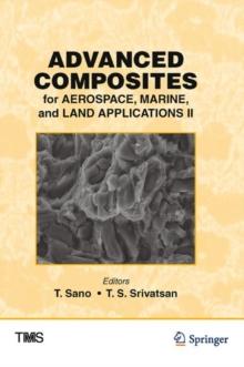 Advanced Composites for Aerospace, Marine, and Land Applications II