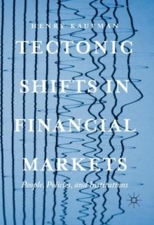 Tectonic Shifts in Financial Markets : People, Policies, and Institutions