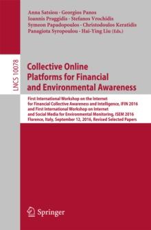 Collective Online Platforms for Financial and Environmental Awareness : First International Workshop on the Internet for Financial Collective Awareness and Intelligence, IFIN 2016 and First Internatio