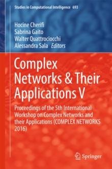 Complex Networks & Their Applications V : Proceedings of  the 5th International Workshop on Complex Networks and their Applications (COMPLEX NETWORKS 2016)