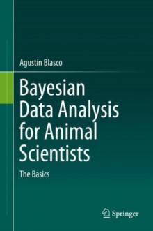 Bayesian Data Analysis for Animal Scientists : The Basics