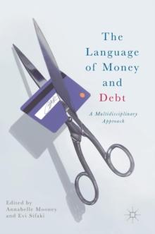 The Language of Money and Debt : A Multidisciplinary Approach