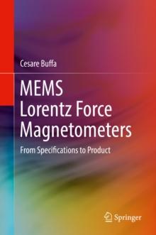 MEMS Lorentz Force Magnetometers : From Specifications to Product